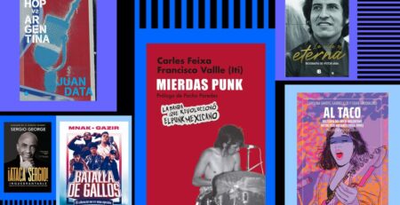 hip-hop-argentino-y-punk-mexicano:-10-libros-de-musica-publicados-en-espanol-en 2023
